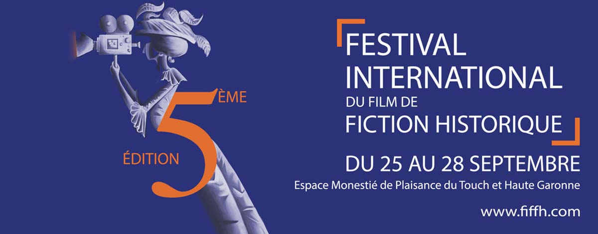 Festival International Du Film De Fiction Historique 2021 La fiction historique ⋆ Festival International du Film de Fiction